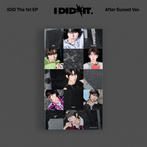 IDID "The 1st EP I did it After Sunset version" 
