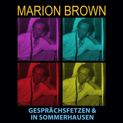 Marion Brown "Gesprachsfetzen & In Sommerhausen"