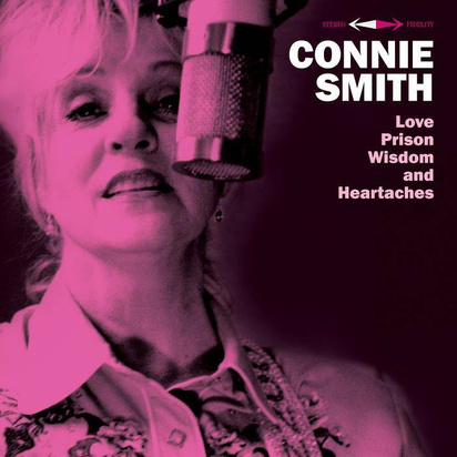 Connie Smith "Love, Prison, Wisdom and Heartaches"