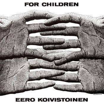 Koivistoinen, Eero "For Children"