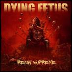 Dying Fetus "Reign Supreme"