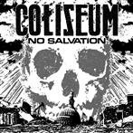 Coliseum "No Salvation"