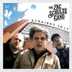 Zac Schulze Gang, The "Straight To It"