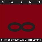 Swans "The Great Annihilator"