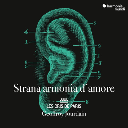 Les Cris De Paris Geoffroy Jourdain "Strana Armonia D Amore"