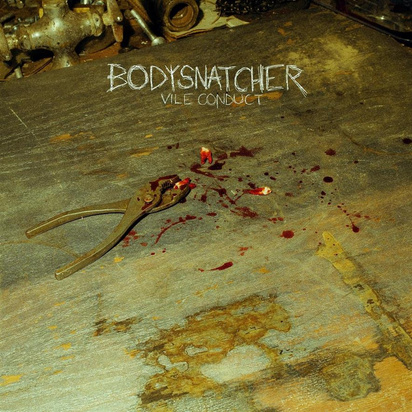 Bodysnatcher "Vile Conduct LP"