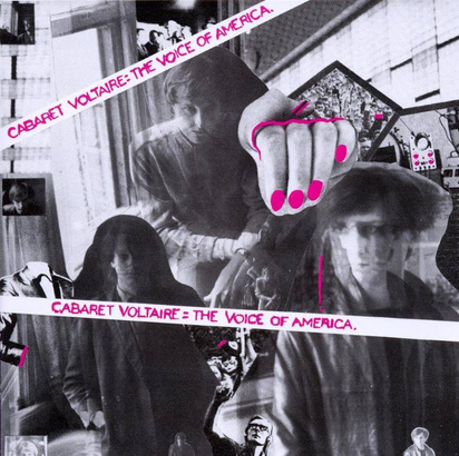 Cabaret Voltaire "The Voice Of America"