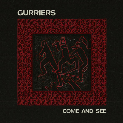 Gurriers "Come And See"