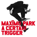 Maximo Park "A Certain Trigger Missing Songs LP"