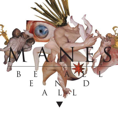 Manes "Be All End All"