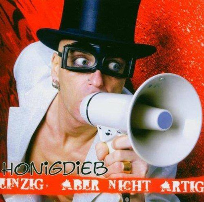 Honigdieb "Einzig Aber Nicht Artig"