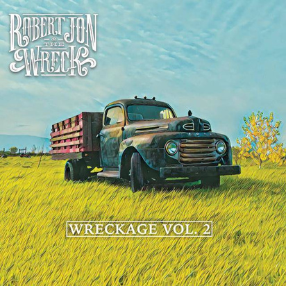 Robert Jon & The Wreck "Wreckage Vol 2"