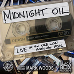 Midnight Oil "Live At The Old Lion Adelaide 1982"