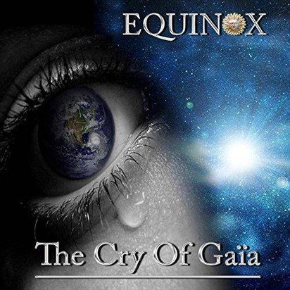 Equinox "The Cry Of Gaia"