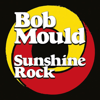 Mould, Bob "Sunshine Rock"