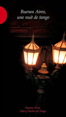 Buenos Aires Une Nuit "De Tango"