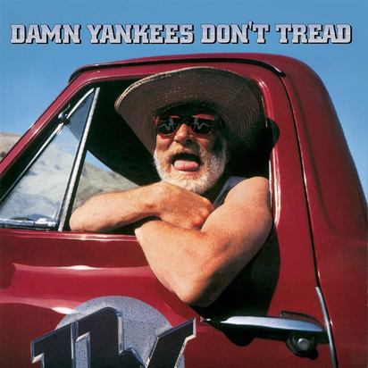 Damn Yankees "Don't Tread"