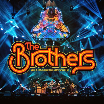 Brothers, The "March 10 2020 Madison Square Garden DVD"
