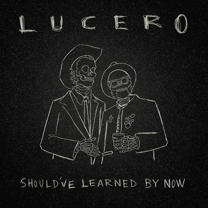 Lucero "Should ve Learned By Now LP SILVER"