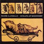 Lanegan, Mark "Scraps At Midnight LP"
