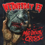 Wednesday 13 "Mid Death Crisis"