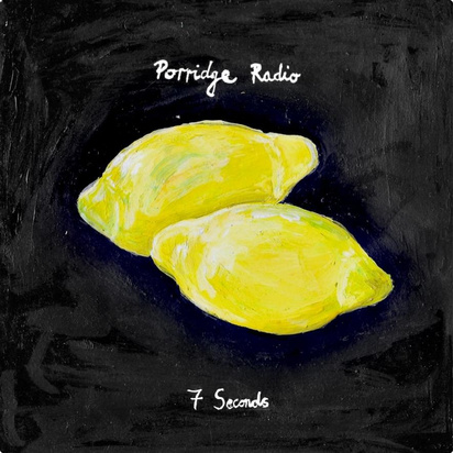 Porridge Radio "7 Seconds EP"