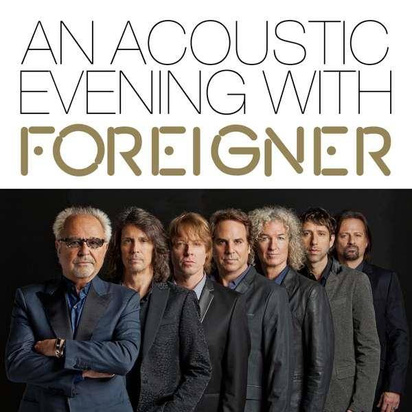 Foreigner "An Acoustic Evening With Foreigner"